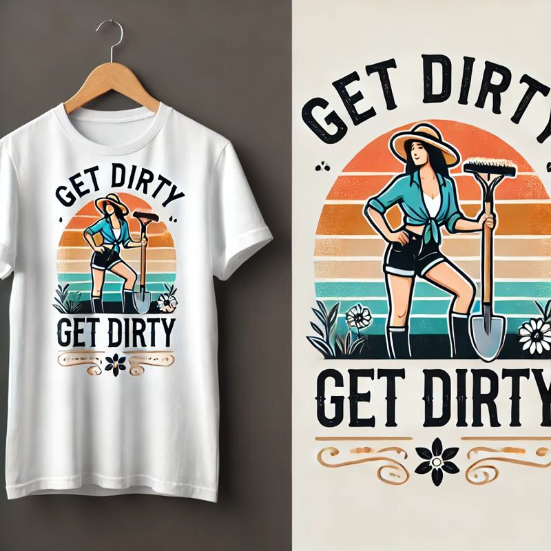 Get dirty T-shirt